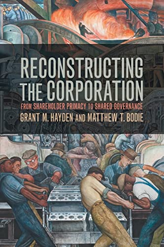 Stock image for Reconstructing the Corporation: From Shareholder Primacy to Shared Governance for sale by Revaluation Books