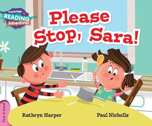 9781316503133: Please stop, Sara! Pre-A1. YLE livello Starters. Pink A band. Per la Scuola elementare (Cambridge Reading Adventures)