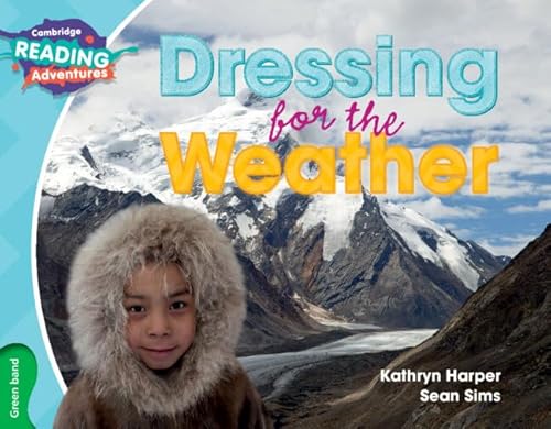 Stock image for Dressing for the Weather Green Band (Cambridge Reading Adventures) for sale by AwesomeBooks