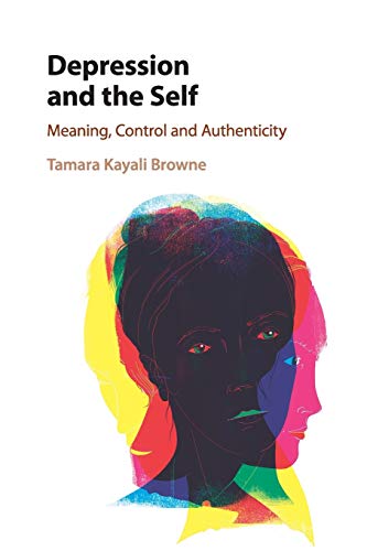 Beispielbild fr Depression and the Self: Meaning, Control and Authenticity zum Verkauf von Books Puddle