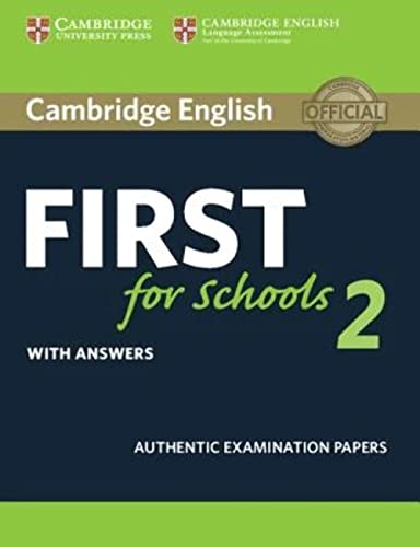 9781316503485: B2 First for schools. Cambridge English First for schools. Student's book with Answers. Per le Scuole superiori (Vol. 2): Authentic Examination Papers