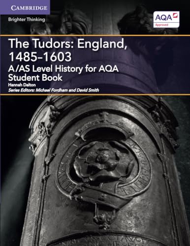 Stock image for A/AS Level History for AQA The Tudors: England, 1485-1603 Student Book (A Level (AS) History AQA) for sale by AMM Books