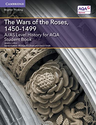 Stock image for The Wars of the Roses, 1450-1499: A/As Level History for Aqa Student Book (A Level (AS) History AQA) for sale by WorldofBooks