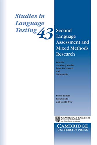 Imagen de archivo de Second Language Assessment and Mixed Methods Research (Studies in Language Testing, Series Number 43) a la venta por GF Books, Inc.
