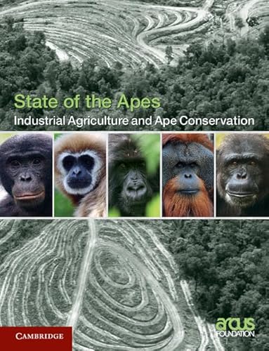 Beispielbild fr Industrial Agriculture and Ape Conservation (State of the Apes) zum Verkauf von WorldofBooks