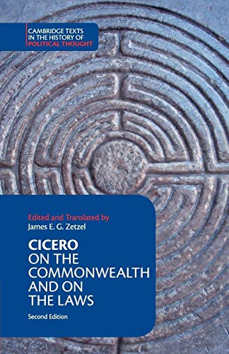 Beispielbild fr Cicero: On the Commonwealth and On the Laws (Cambridge Texts in the History of Political Thought) zum Verkauf von BooksRun