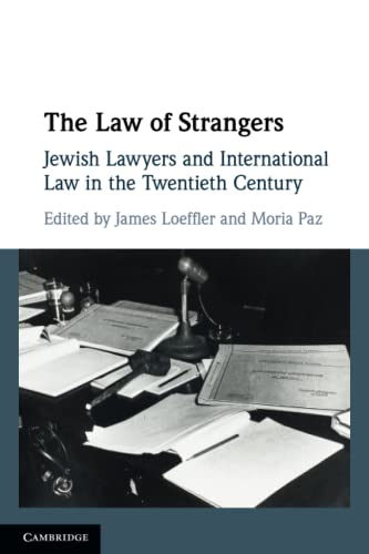 Beispielbild fr The Law of Strangers: Jewish Lawyers and International Law in the Twentieth Century zum Verkauf von Books Puddle