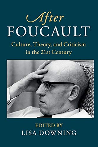 Stock image for After Foucault: Culture, Theory, and Criticism in the 21st Century (After Series) for sale by HPB-Red