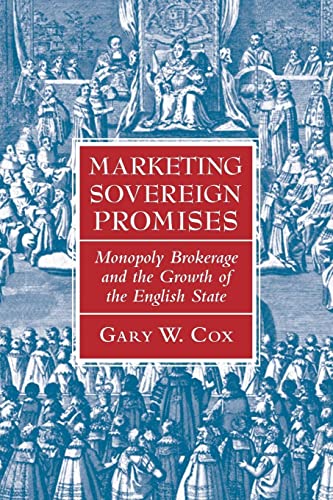9781316506097: Marketing Sovereign Promises: Monopoly Brokerage and the Growth of the English State (Political Economy of Institutions and Decisions)