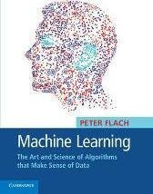 9781316506110: Machine Learning South Asia Edition: The Art And Science Of Algorithms That Make Sense Of Data