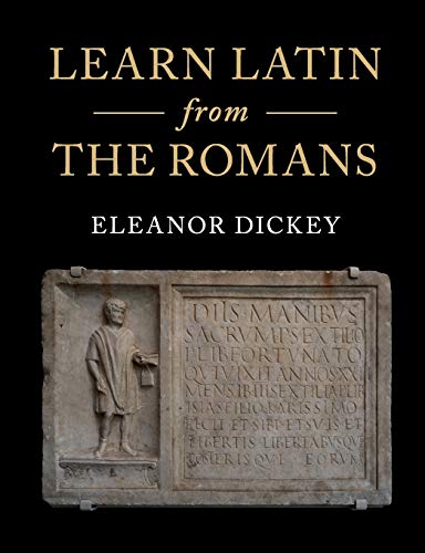 Imagen de archivo de Learn Latin from the Romans: A Complete Introductory Course Using Textbooks from the Roman Empire a la venta por Irish Booksellers