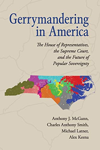 Stock image for Gerrymandering in America: The House of Representatives, the Supreme Court, and the Future of Popular Sovereignty for sale by Wonder Book