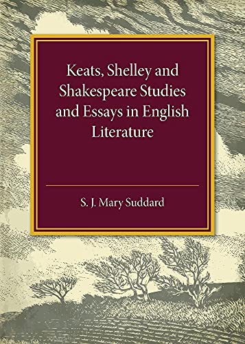 Imagen de archivo de Keats Shelley and Shakespeare Studies and Essays in English Literature a la venta por Ria Christie Collections