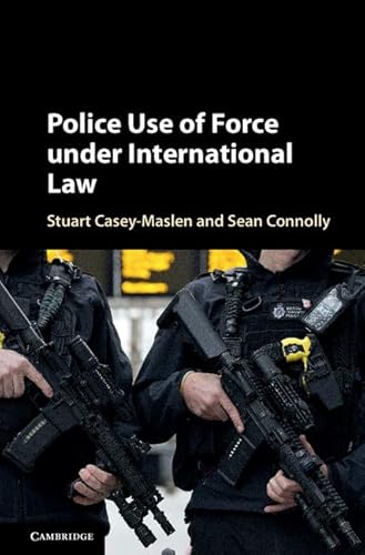 Beispielbild fr Police Use of Force under International Law zum Verkauf von Cambridge Rare Books