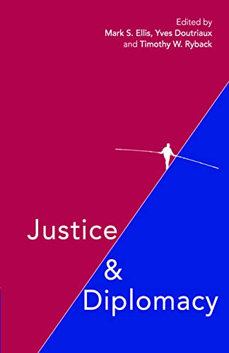 Beispielbild fr Justice and Diplomacy: Resolving Contradictions in Diplomatic Practice and International Humanitarian Law zum Verkauf von Prior Books Ltd