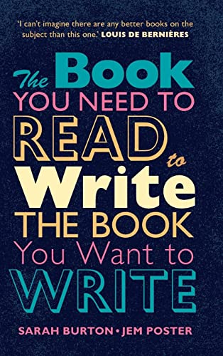 Imagen de archivo de The Book You Need to Read to Write the Book You Want to Write: A Handbook for Fiction Writers a la venta por AwesomeBooks