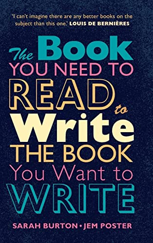 Stock image for The Book You Need to Read to Write the Book You Want to Write: A Handbook for Fiction Writers for sale by AwesomeBooks