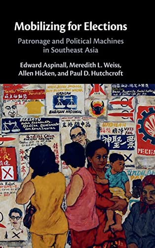 Beispielbild fr Mobilizing for Elections: Patronage and Political Machines in Southeast Asia zum Verkauf von Prior Books Ltd
