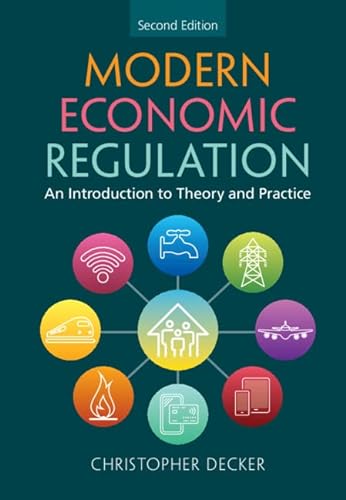 9781316514511: Modern Economic Regulation: An Introduction to Theory and Practice