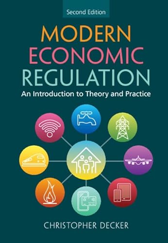 9781316514511: Modern Economic Regulation: An Introduction to Theory and Practice