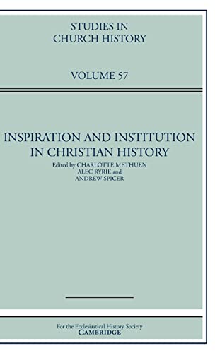 Beispielbild fr Inspiration and Institution in Christian History: Volume 57 (Studies in Church History) zum Verkauf von AwesomeBooks