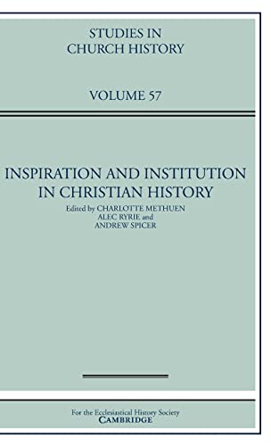 Imagen de archivo de Inspiration and Institution in Christian History: Volume 57 (Studies in Church History) a la venta por MusicMagpie