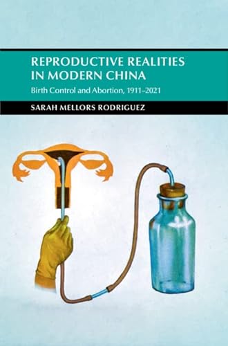  Sarah (Missouri State University) Mellors Rodriguez, Reproductive Realities in Modern China