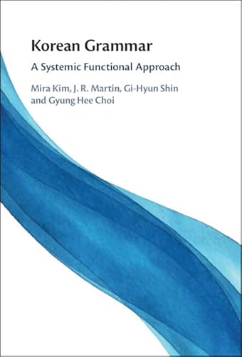 Beispielbild fr Korean Grammar: A Systemic Functional Approach zum Verkauf von Prior Books Ltd