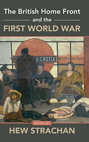 9781316515495: The British Home Front and the First World War