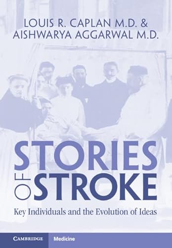 Stock image for Stories of Stroke: Key Individuals and the Evolution of Ideas for sale by Books Unplugged