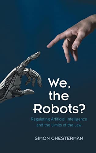 Beispielbild fr We, the Robots?: Regulating Artificial Intelligence and the Limits of the Law zum Verkauf von Prior Books Ltd