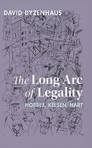 Beispielbild fr The Long Arc of Legality: Hobbes, Kelsen, Hart zum Verkauf von Prior Books Ltd