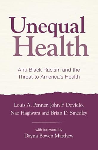 Imagen de archivo de Unequal Health: Anti-Black Racism and the Threat to Americas Health a la venta por Big River Books