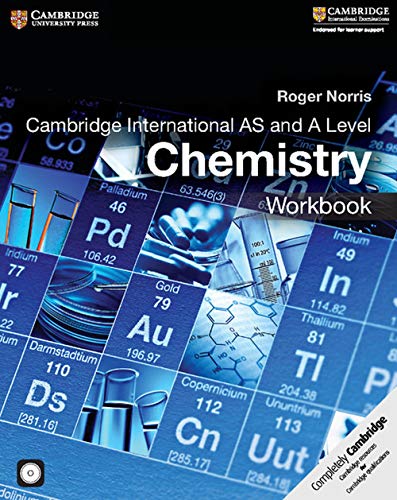 

Cambridge International AS and A Level Chemistry Workbook with CD-ROM