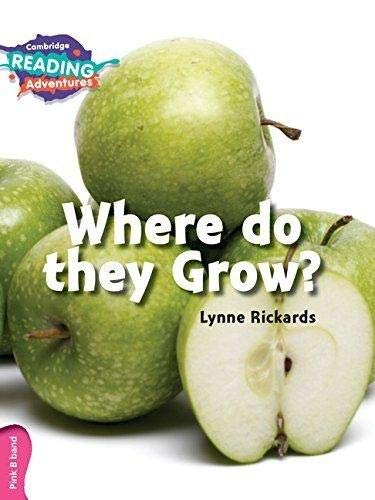 Stock image for Where Do they Grow? Pink B Band (Cambridge Reading Adventures) for sale by AwesomeBooks