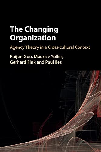 9781316600917: The Changing Organization: Agency Theory in a Cross-Cultural Context