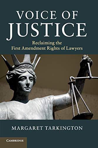 9781316600986: Voice of Justice: Reclaiming the First Amendment Rights of Lawyers