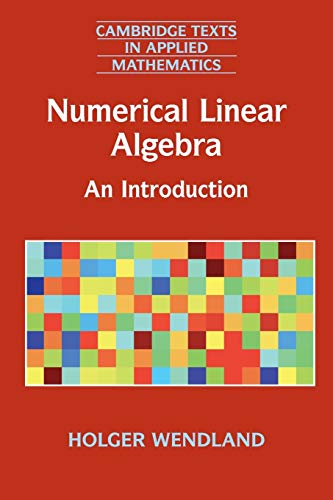 Imagen de archivo de Numerical Linear Algebra: An Introduction: 56 (Cambridge Texts in Applied Mathematics, Series Number 56) a la venta por AwesomeBooks