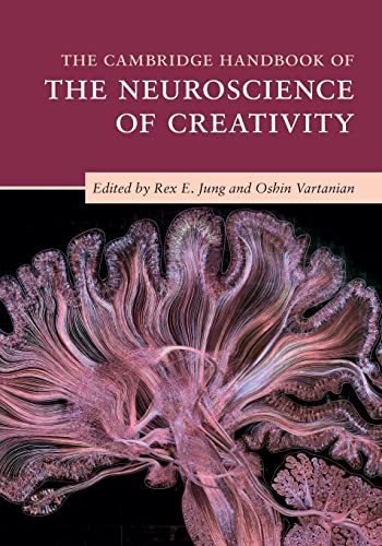 

The Cambridge Handbook of the Neuroscience of Creativity (Cambridge Handbooks in Psychology)