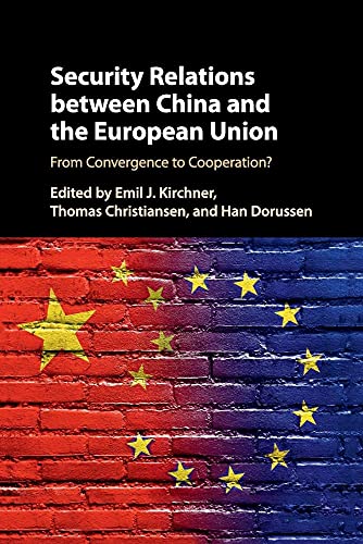 Stock image for Security Relations between China and the European Union: From Convergence to Cooperation? for sale by Cambridge Rare Books