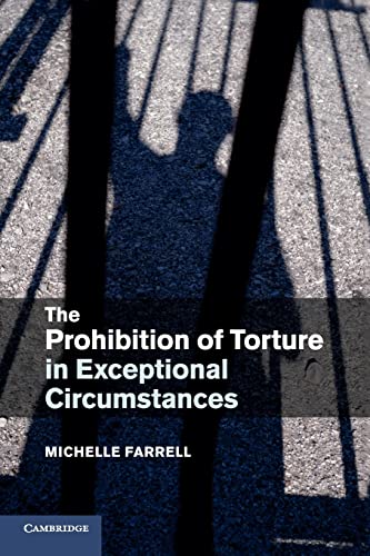 Beispielbild fr The Prohibition of Torture in Exceptional Circumstances zum Verkauf von Midtown Scholar Bookstore