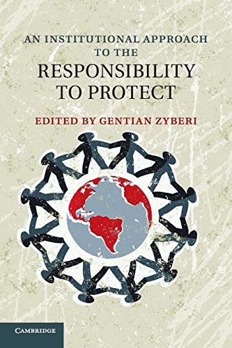 9781316603437: An Institutional Approach to the Responsibility to Protect