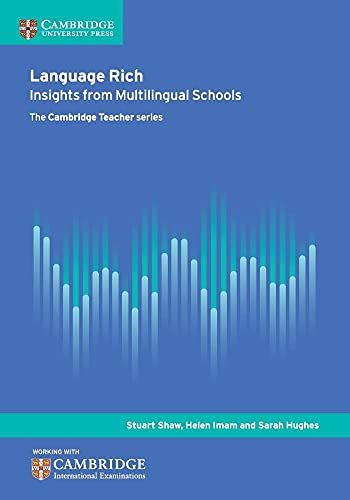 Beispielbild fr Language Rich: Insights from Multilingual Schools (Cambridge International Examinations) zum Verkauf von GF Books, Inc.