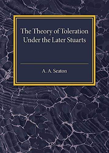 Stock image for The Theory of Toleration under the Later Stuarts for sale by Chiron Media