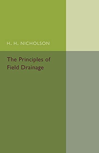 Stock image for The Principles of Field Drainage for sale by Chiron Media