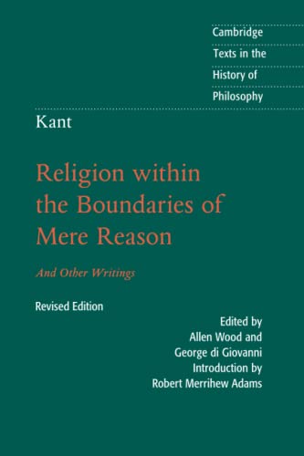 Imagen de archivo de Kant - Religion Within the Boundaries of Mere Reason: And Other Writings a la venta por Revaluation Books