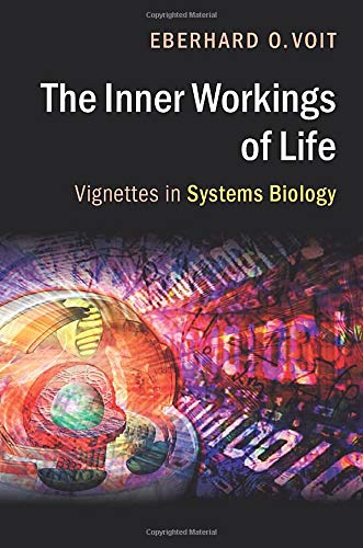 Beispielbild fr The Inner Workings of Life: Vignettes in Systems Biology zum Verkauf von WorldofBooks
