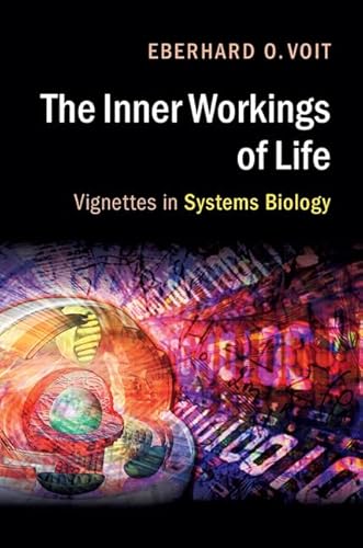 Imagen de archivo de The Inner Workings of Life: Vignettes in Systems Biology a la venta por WorldofBooks