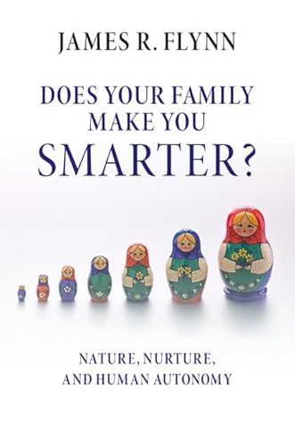 Imagen de archivo de Does your Family Make You Smarter?: Nature, Nurture, and Human Autonomy a la venta por WorldofBooks