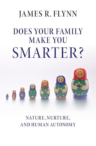 9781316604465: Does your Family Make You Smarter?: Nature, Nurture, and Human Autonomy